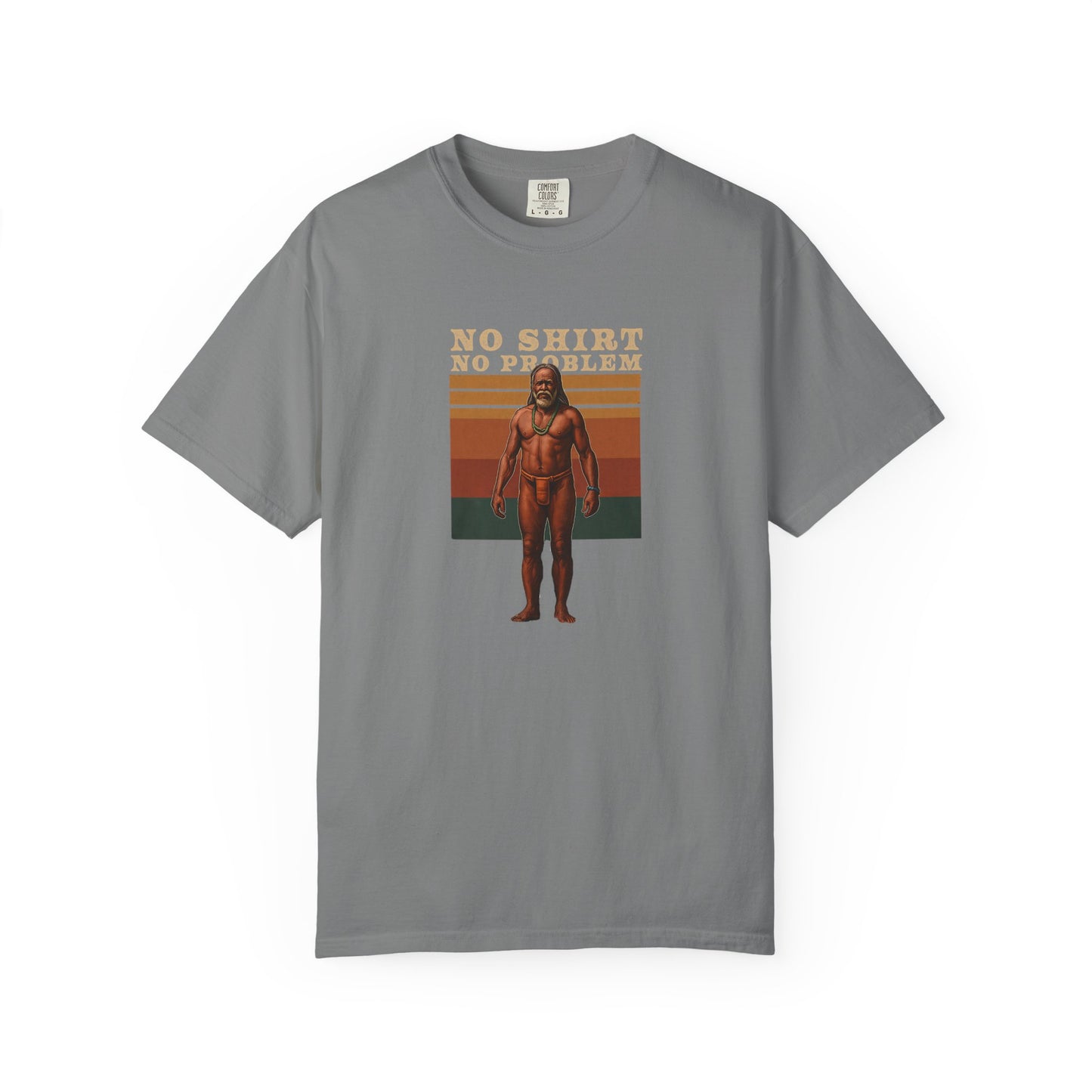 No Shirt No Problem T-Shirt – Available in Various Sizes and Colors