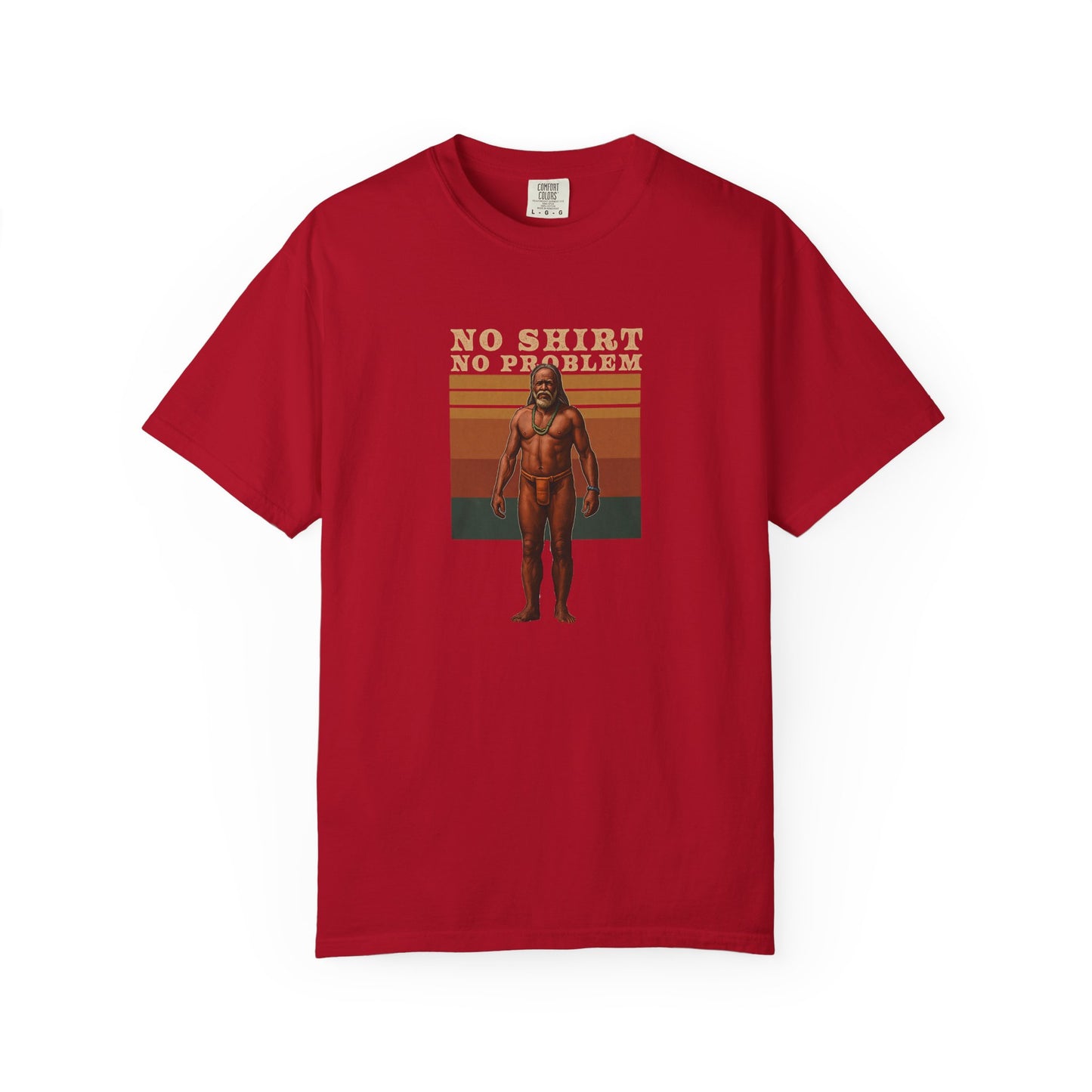 No Shirt No Problem T-Shirt – Available in Various Sizes and Colors