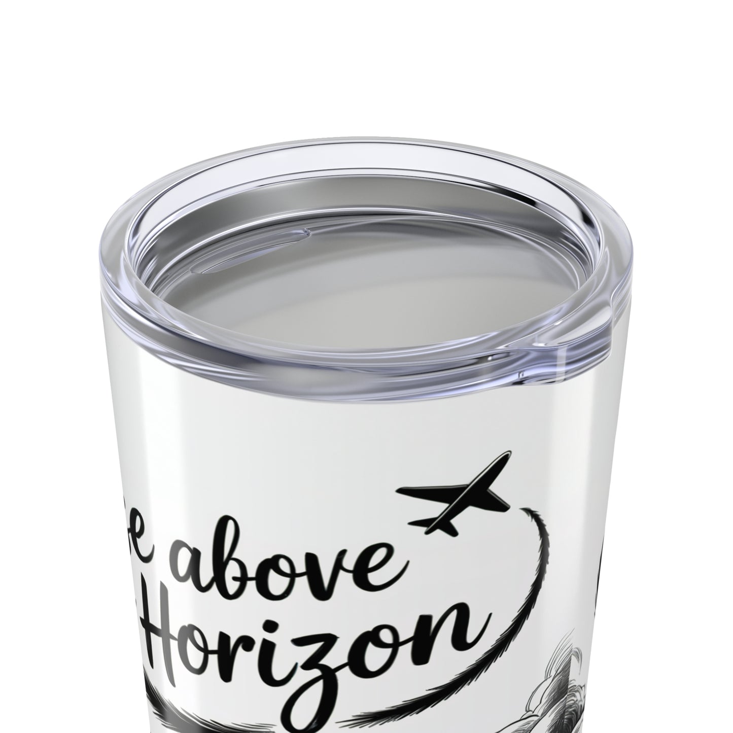 Rise Above the Horizon Tumbler – For Dreamers, Pilots & Sky Chasers