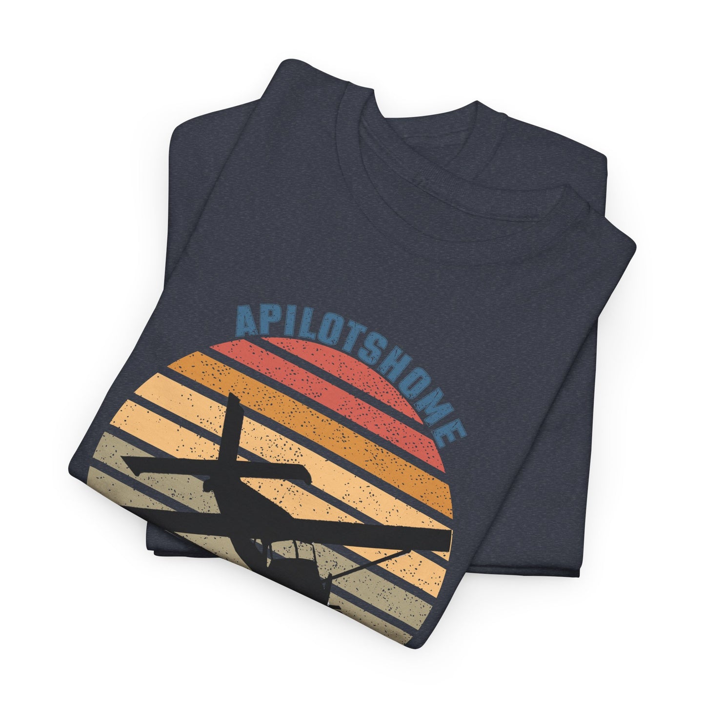 APilotsHome - The Best Journey Takes You Home I Available in Multiple Colors & Sizes I Unisex Pilot Tee