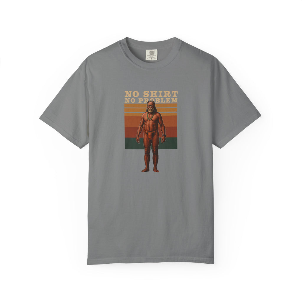 No Shirt No Problem T-Shirt – Available in Various Sizes and Colors