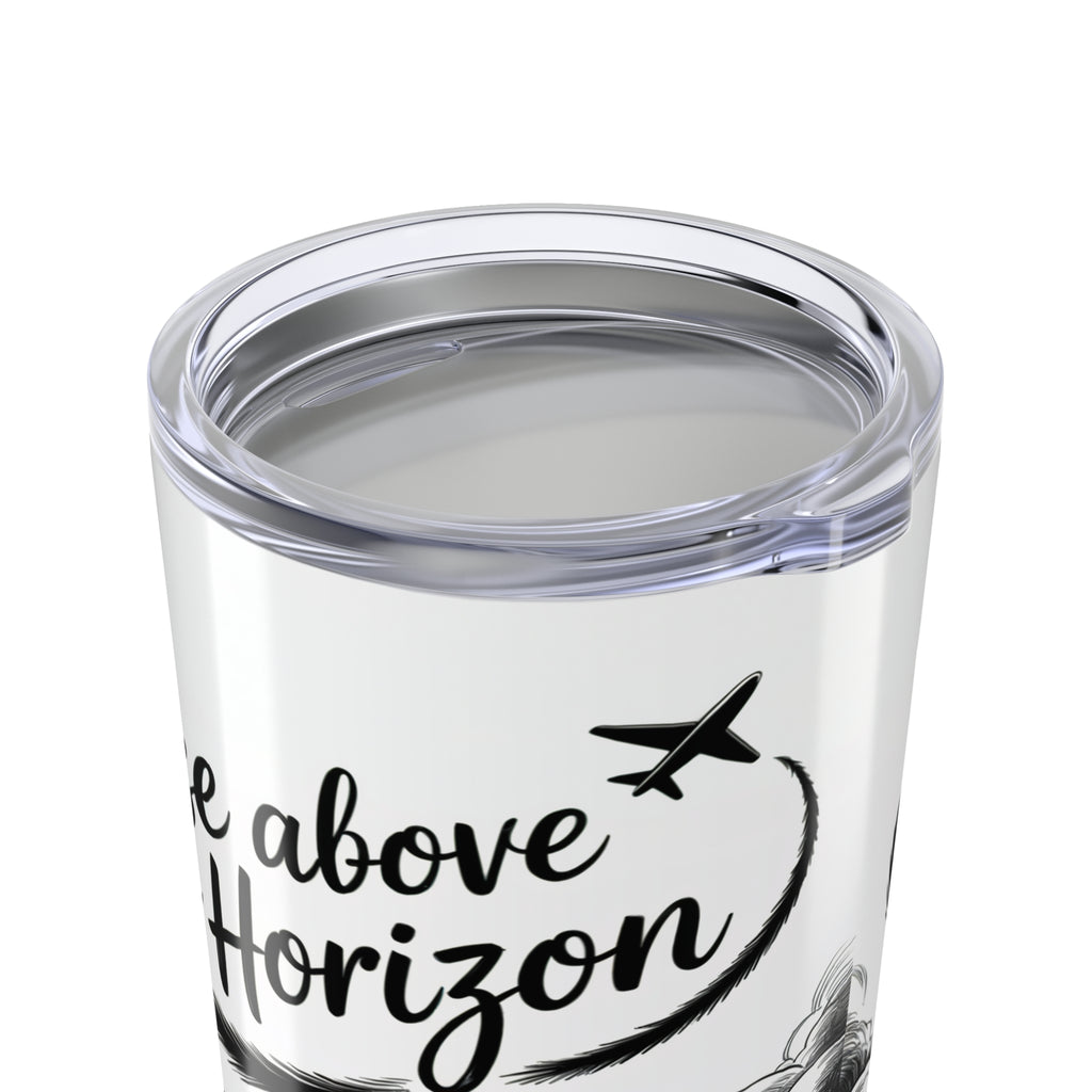 Rise Above the Horizon Tumbler – For Dreamers, Pilots & Sky Chasers