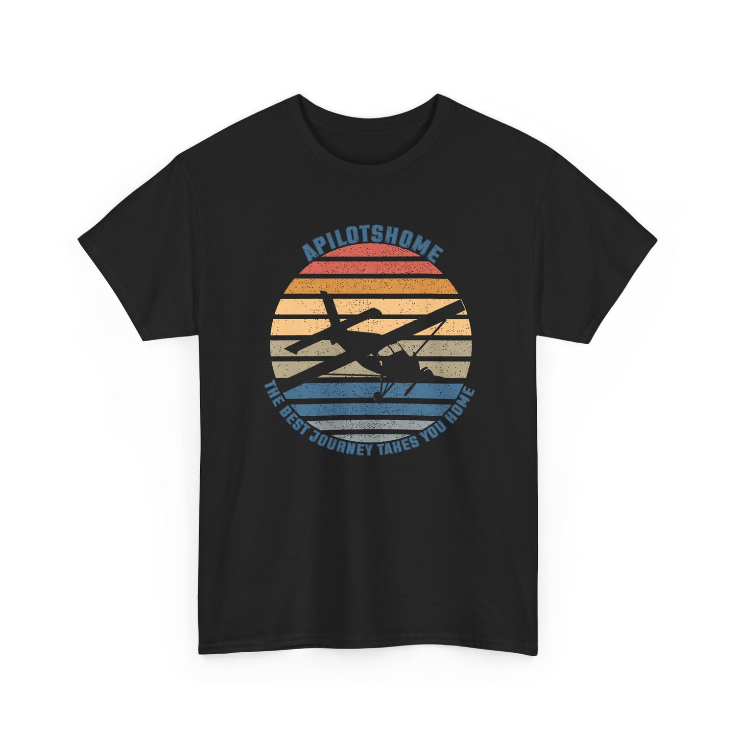 APilotsHome - The Best Journey Takes You Home I Available in Multiple Colors & Sizes I Unisex Pilot Tee
