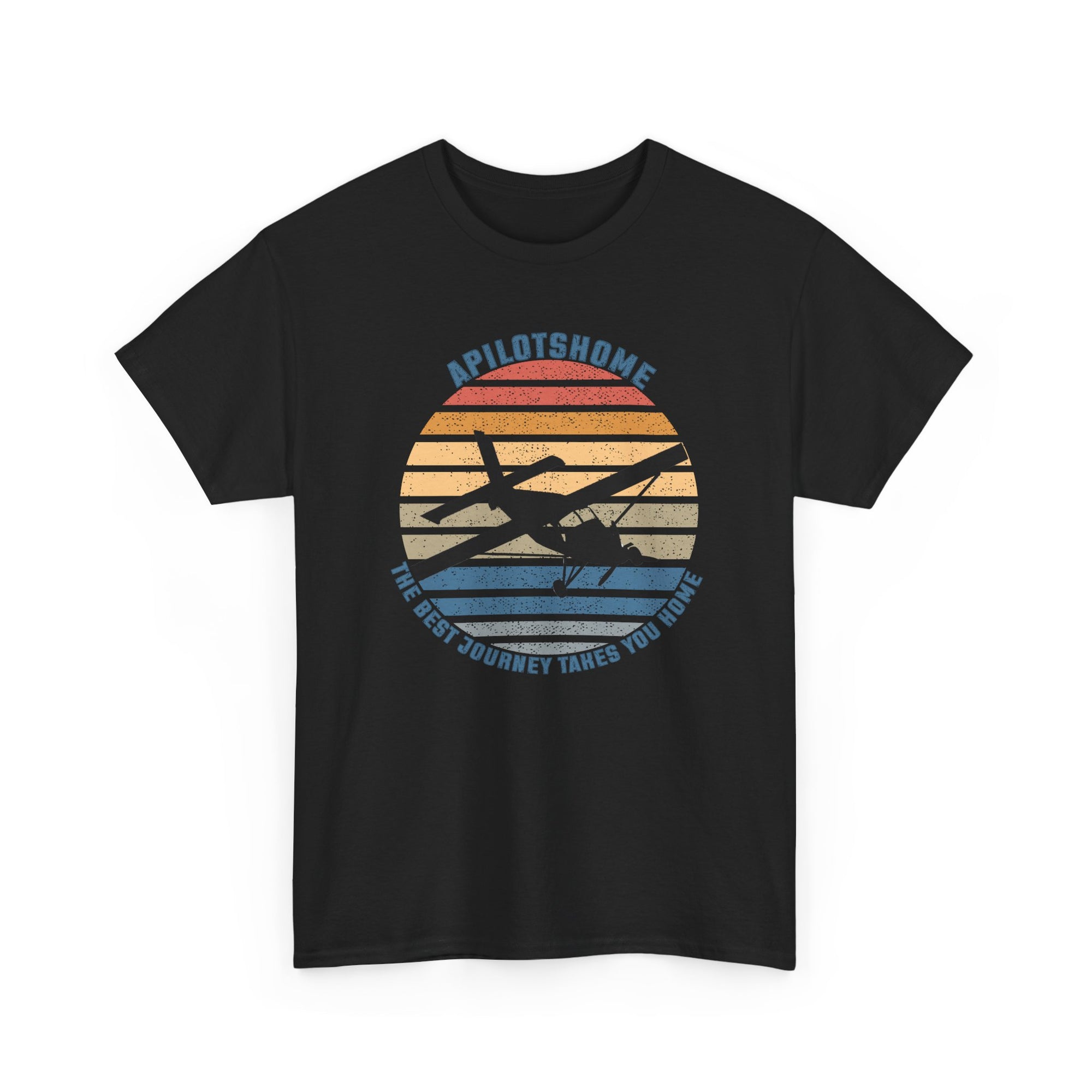 APilotsHome - The Best Journey Takes You Home I Available in Multiple Colors & Sizes I Unisex Pilot Tee
