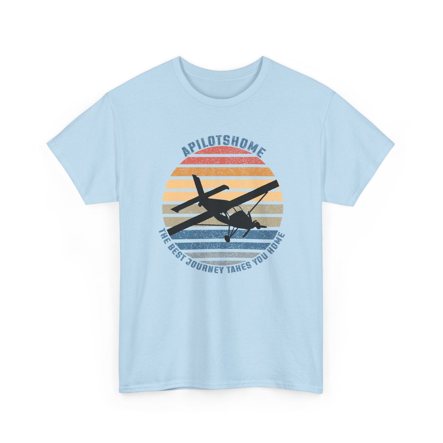 APilotsHome - The Best Journey Takes You Home I Available in Multiple Colors & Sizes I Unisex Pilot Tee