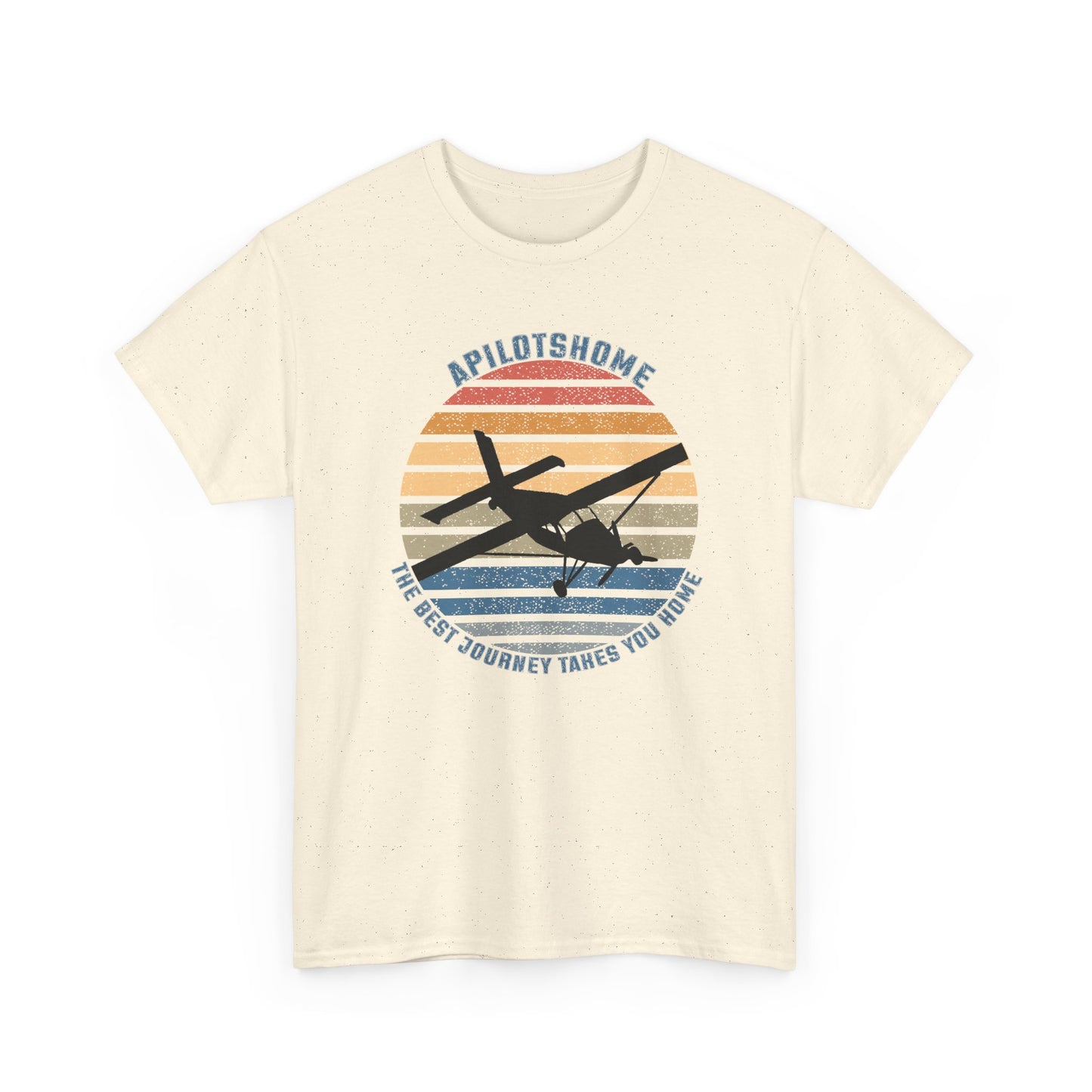 APilotsHome - The Best Journey Takes You Home I Available in Multiple Colors & Sizes I Unisex Pilot Tee