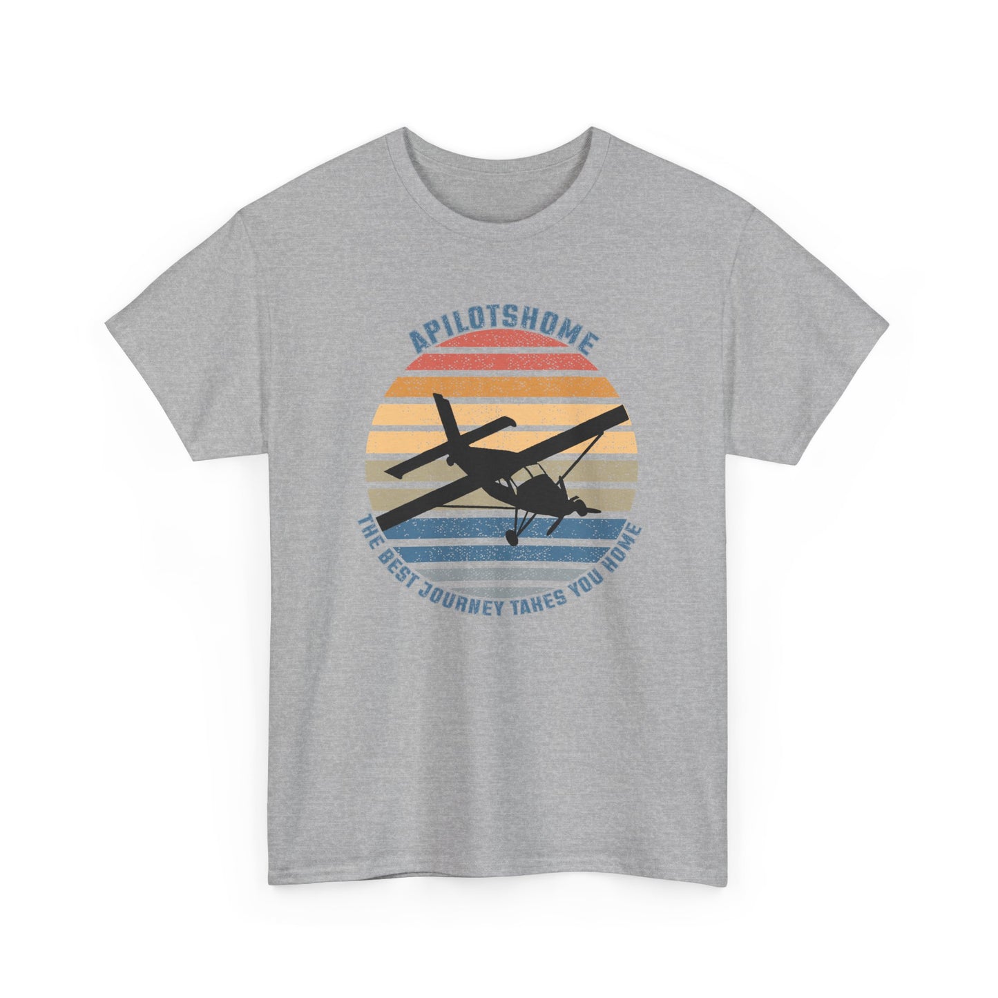 APilotsHome - The Best Journey Takes You Home I Available in Multiple Colors & Sizes I Unisex Pilot Tee